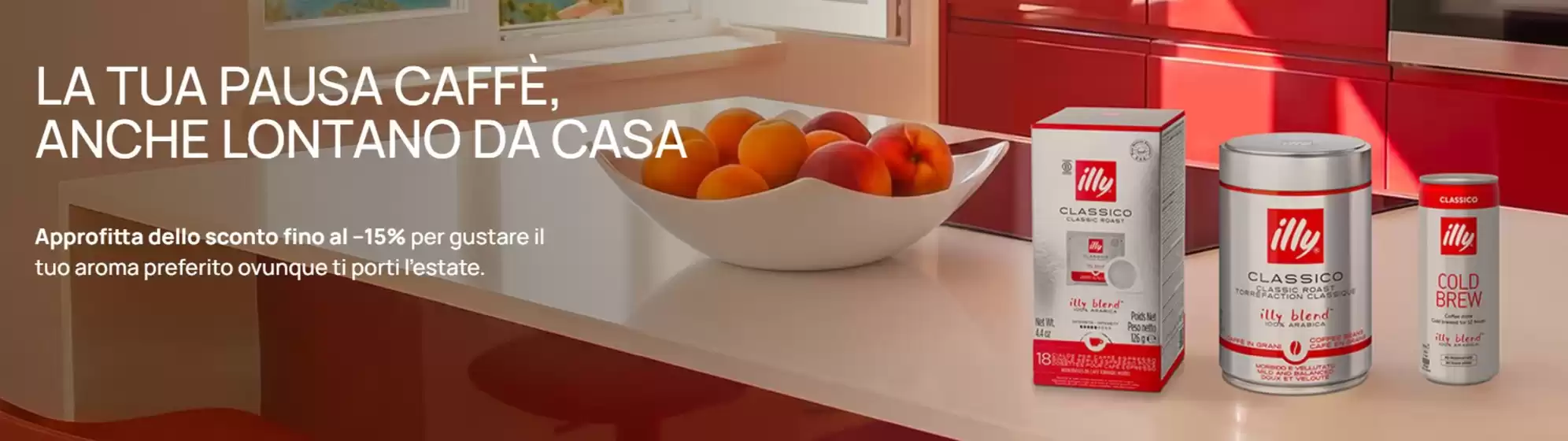 Volantino Illy | Fino al -15% | 2026-08-03T00:00:00.000Z - 2026-08-15T00:00:00.000Z