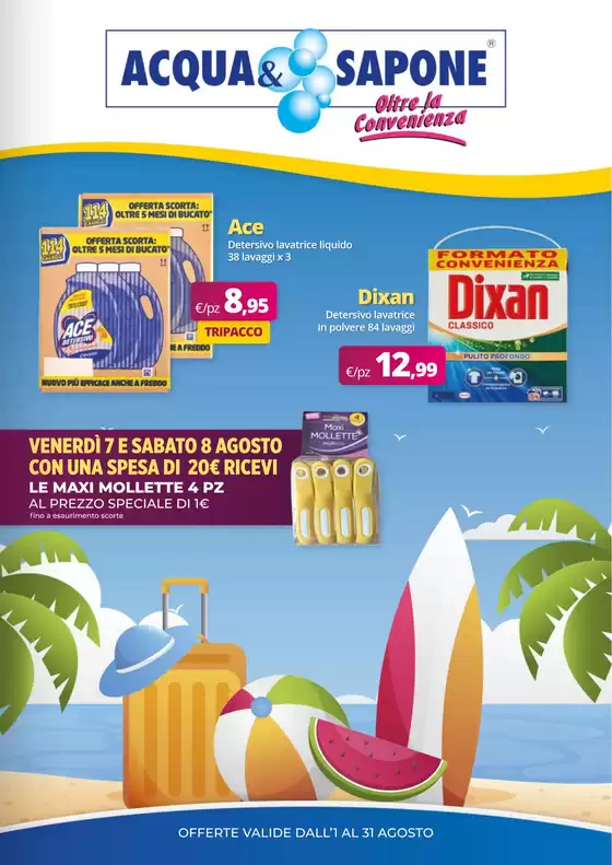 Volantino Acqua & Sapone | Offerte valide dall 1 al 31 agosto | 2026-08-01T00:00:00.000Z - 2026-08-31T00:00:00.000Z
