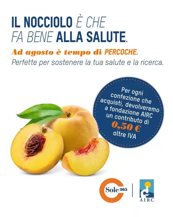 Volantino Sole 365 | Ad agosto e tempo di percoche | 2026-08-04T00:00:00.000Z - 2026-08-31T00:00:00.000Z