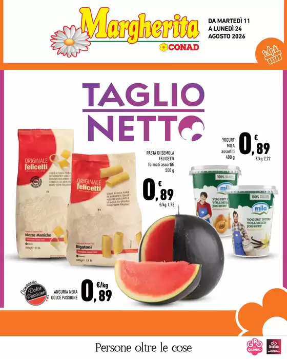 Volantino Margherita Conad a Termeno sulla Strada del Vino | Taglio netto | 2026-08-11T00:00:00.000Z - 2026-08-24T00:00:00.000Z