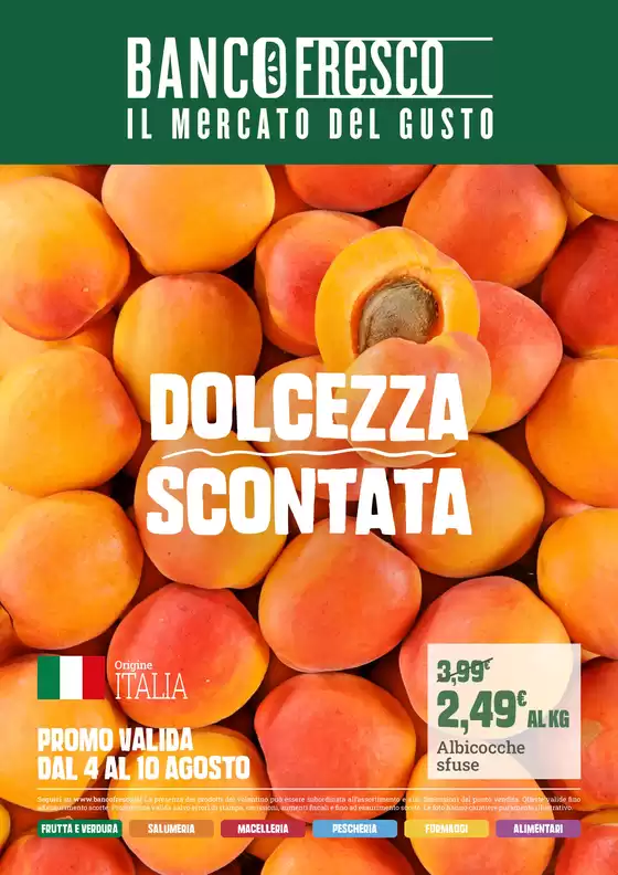 Volantino Banco Fresco | Dolcezza scontata | 2026-08-04T00:00:00.000Z - 2026-08-10T00:00:00.000Z