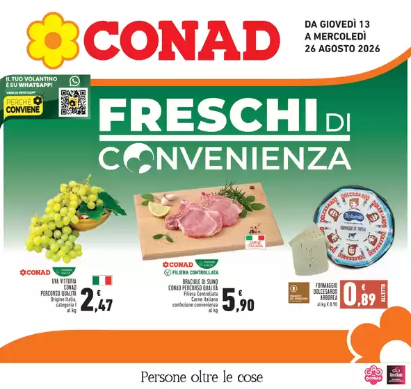 Volantino Conad a Sinnai | Freschi di convenienza | 2026-08-13T00:00:00.000Z - 2026-08-26T00:00:00.000Z