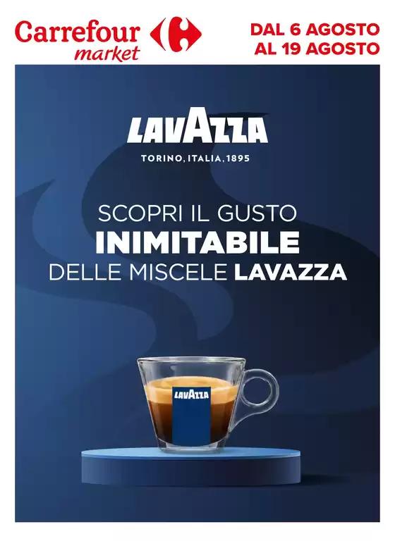 Volantino Carrefour Market | Speciale lavazza | 2026-08-06T00:00:00.000Z - 2026-08-19T00:00:00.000Z