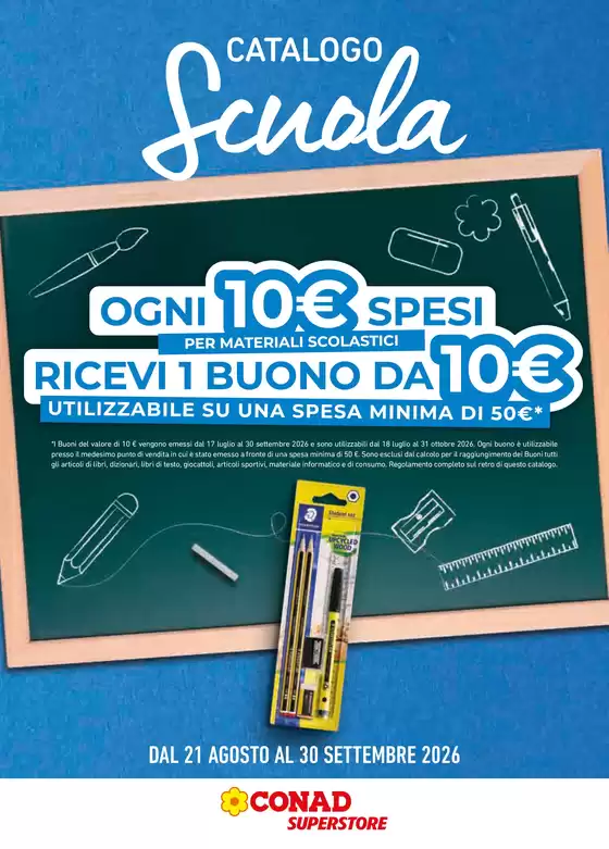 Volantino Conad Superstore | Catalogo scuola: buono 10€ | 2026-08-21T00:00:00.000Z - 2026-09-30T00:00:00.000Z
