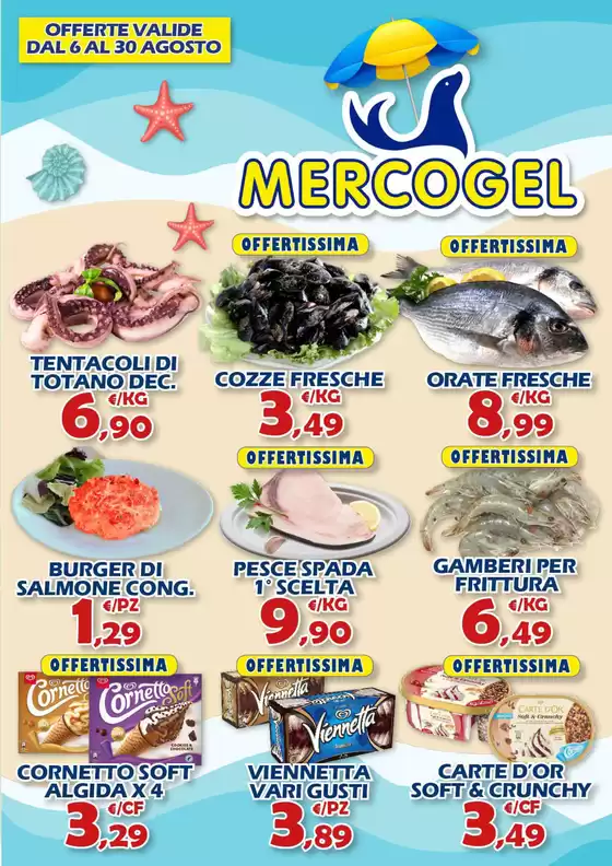 Volantino Mercogel | Offerte valide dal 6 al 30 agosto | 2026-08-06T00:00:00.000Z - 2026-08-30T00:00:00.000Z