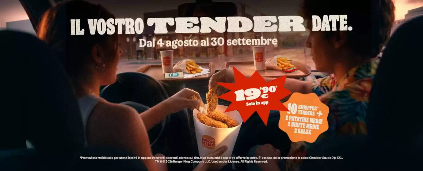 Volantino Burger King | Il vostro tender date | 2026-08-06T00:00:00.000Z - 2026-09-30T00:00:00.000Z