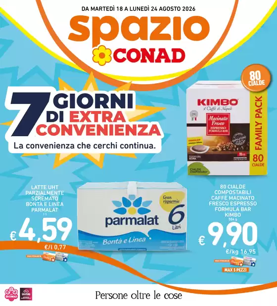 Volantino Spazio Conad | 7 giorni di extra convenienza | 2026-08-18T00:00:00.000Z - 2026-08-24T00:00:00.000Z