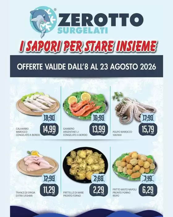 Volantino Zerotto Surgelati | I sapori per stare insieme | 2026-08-08T00:00:00.000Z - 2026-08-23T00:00:00.000Z