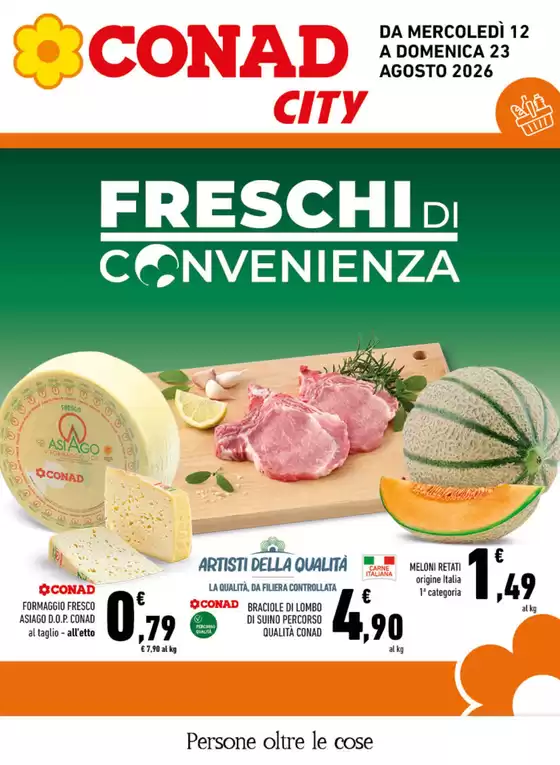 Volantino Conad City a Priverno | FRESCHI di Convenienza | 2026-08-12T00:00:00.000Z - 2026-08-23T00:00:00.000Z