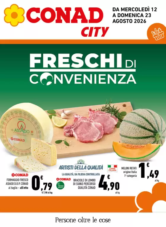 Volantino Conad City a Umbertide | FRESCHI di Convenienza | 2026-08-12T00:00:00.000Z - 2026-08-23T00:00:00.000Z