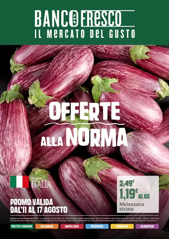 Volantino Banco Fresco a Musile di Piave | Offerte alla norma | 2026-08-11T00:00:00.000Z - 2026-08-17T00:00:00.000Z