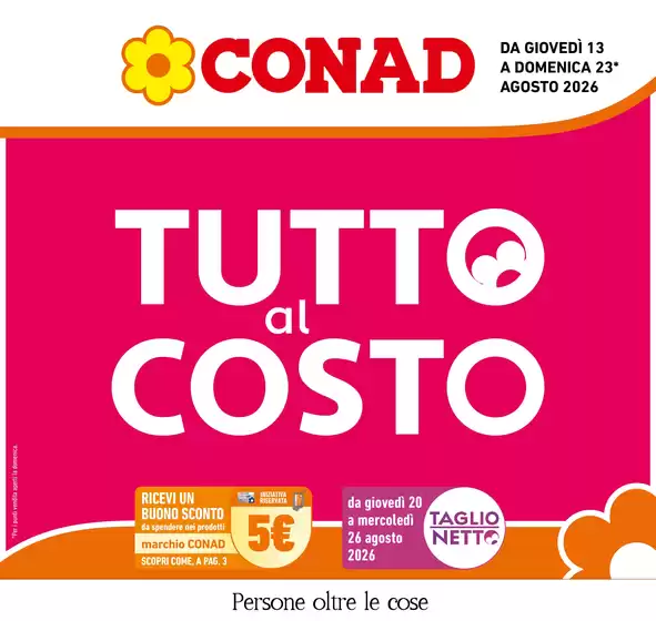 Volantino Conad | Tutto al costo | 2026-08-13T00:00:00.000Z - 2026-08-23T00:00:00.000Z