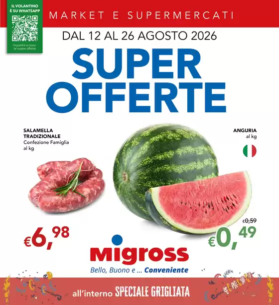 Volantino Migross Supermercati & Market | Super offerte | 2026-08-12T00:00:00.000Z - 2026-08-26T00:00:00.000Z