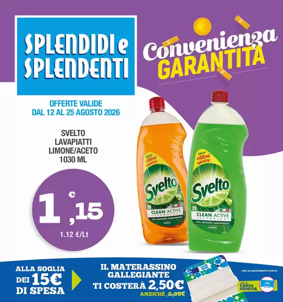 Volantino Splendidi e Splendenti | Convenienza garantita | 2026-08-12T00:00:00.000Z - 2026-08-25T00:00:00.000Z