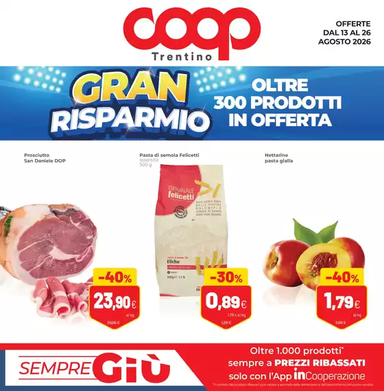 Volantino Coop a Sagron Mis | Gran risparmio | 2026-08-13T00:00:00.000Z - 2026-08-26T00:00:00.000Z