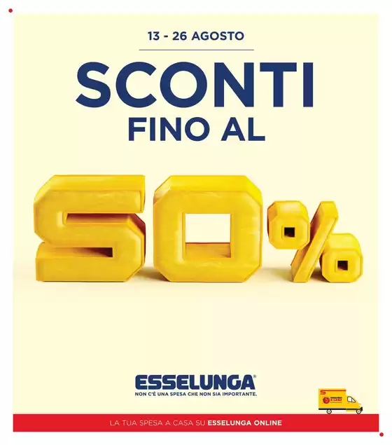 Volantino Esselunga a Borgomanero | Sconti fino al 50 | 2026-08-13T00:00:00.000Z - 2026-08-26T00:00:00.000Z