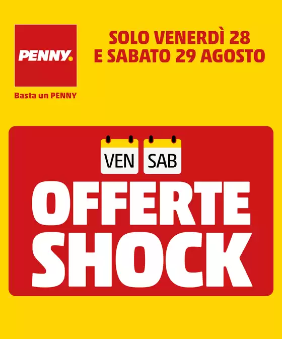Volantino PENNY a Piacenza | Offerte SHOCK | 2026-08-28T00:00:00.000Z - 2026-08-29T00:00:00.000Z