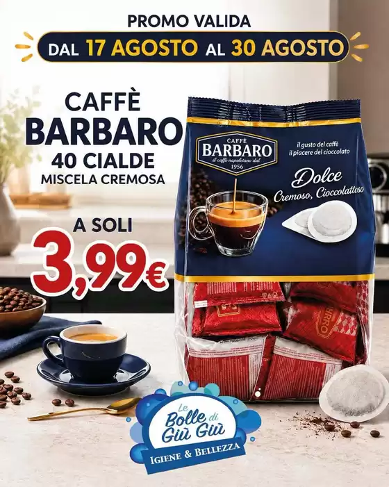 Volantino Le Bolle di Giù Giù a Ciampino | Promo valida dal 17 agosto al 30 agosto | 2026-08-17T00:00:00.000Z - 2026-08-30T00:00:00.000Z