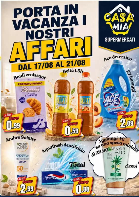 Volantino A Casa Mia | Porta in vacanza i nostri affari | 2026-08-17T00:00:00.000Z - 2026-08-21T00:00:00.000Z