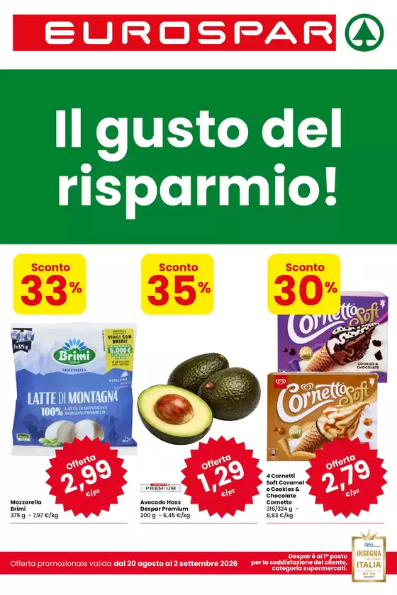 Volantino Eurospar a Tarvisio | Il gusto del risparmio! | 2026-08-20T00:00:00.000Z - 2026-09-02T00:00:00.000Z