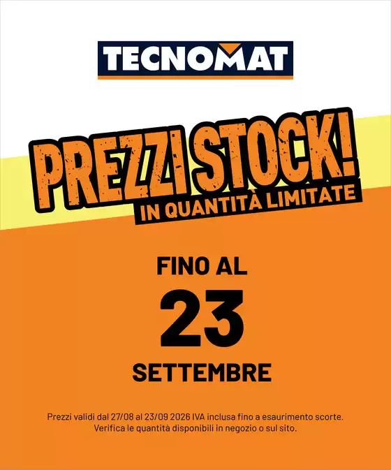 Volantino Tecnomat a Puglianello | Prezzi stock! | 2026-08-27T00:00:00.000Z - 2026-09-23T00:00:00.000Z