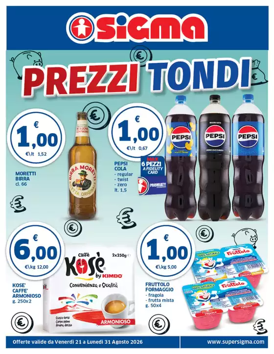 Volantino Sigma a Busnago | Prezzi tondi | 2026-08-21T00:00:00.000Z - 2026-08-31T00:00:00.000Z