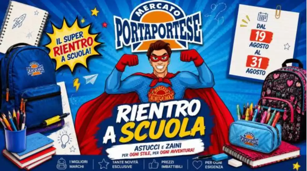 Volantino Mercato Porta Portese | Rientro a scuola | 2026-08-19T00:00:00.000Z - 2026-08-31T00:00:00.000Z