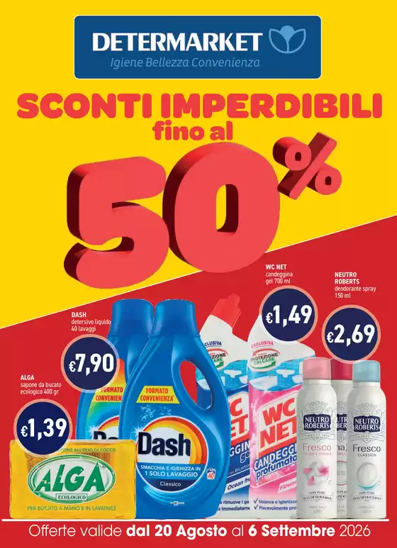 Volantino Determarket | SCONTI IMPERDIBILI fino al 50% | 2026-08-20T00:00:00.000Z - 2026-09-06T00:00:00.000Z