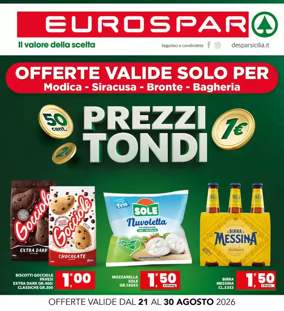 Volantino Eurospar a Bronte | Prezzi tondi | 2026-08-21T00:00:00.000Z - 2026-08-30T00:00:00.000Z