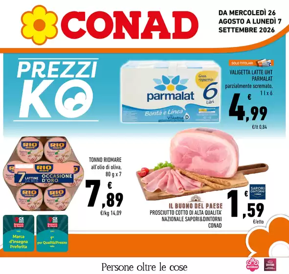 Volantino Conad a Monterenzio | PREZZI KO | 2026-08-26T00:00:00.000Z - 2026-09-07T00:00:00.000Z