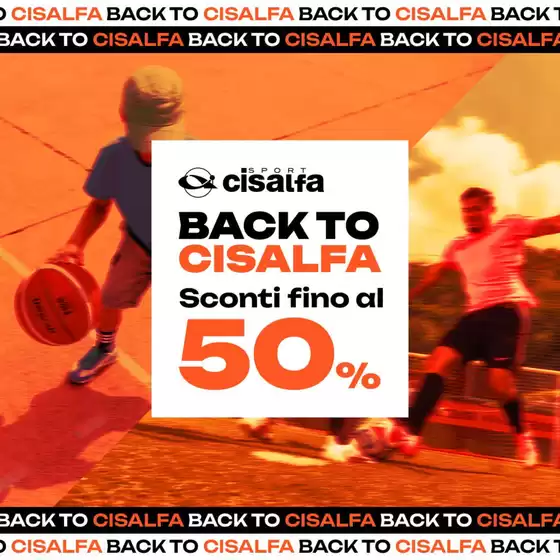 Volantino Cisalfa Sport  a Candiolo | BACK TO CISALFA Sconti fino al 50% | 2026-08-27T00:00:00.000Z - 2026-09-10T00:00:00.000Z