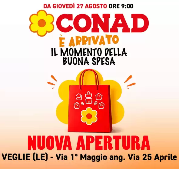 Volantino Conad | Nuova apertura VEGLIE | 2026-08-27T00:00:00.000Z - 2026-09-07T00:00:00.000Z
