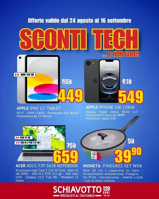Volantino Schiavotto a Terrazzo | Sconti tech | 2026-08-24T00:00:00.000Z - 2026-09-16T00:00:00.000Z