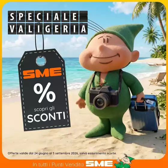 Volantino Sme | Speciale valigeria | 2026-06-24T00:00:00.000Z - 2026-09-05T00:00:00.000Z