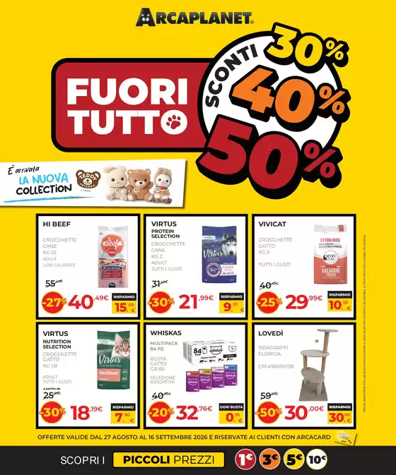 Volantino Arcaplanet a Casoria | Fuori Tutto | 2026-08-27T00:00:00.000Z - 2026-09-16T00:00:00.000Z
