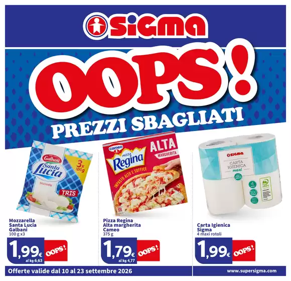 Volantino Sigma a Rubiera | OOPS! Prezzi sbagliati | 2026-09-10T00:00:00.000Z - 2026-09-23T00:00:00.000Z