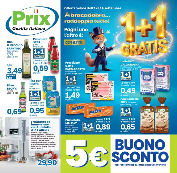 Volantino Prix | 1+1 gratis | 2026-09-01T00:00:00.000Z - 2026-09-14T00:00:00.000Z