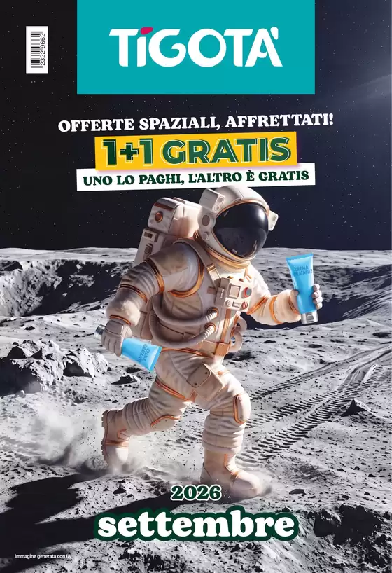 Volantino Tigotà | 1+1 gratis | 2026-09-01T00:00:00.000Z - 2026-09-30T00:00:00.000Z