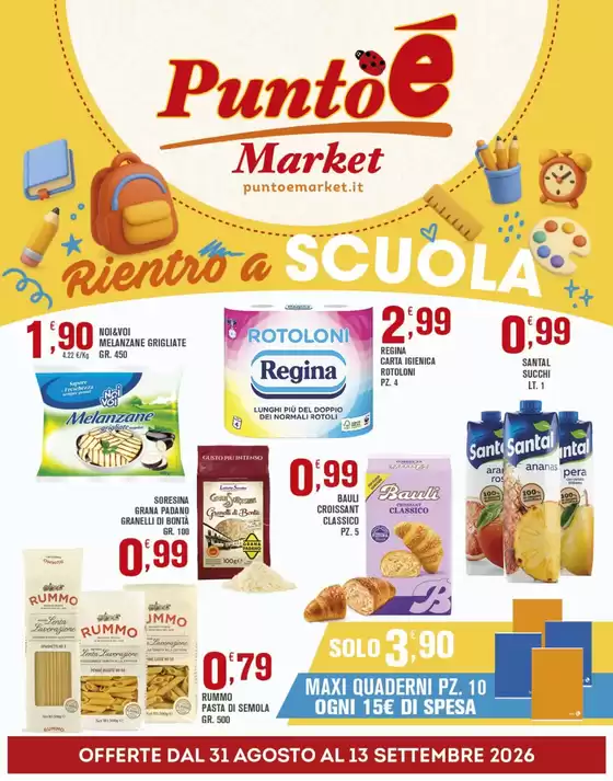 Volantino Punto è Market | Rientro a scuola | 2026-08-31T00:00:00.000Z - 2026-09-13T00:00:00.000Z