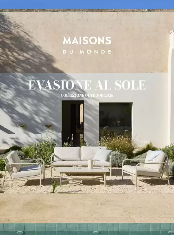 Volantino Maisons du Monde a Curtatone | AcEYP5GXnQHGY2Ms aZxkpcFoBIGEgrXn CatalogueOutdoorPE2026 IT | 2026-01-01T00:00:00.000Z - 2026-12-31T00:00:00.000Z