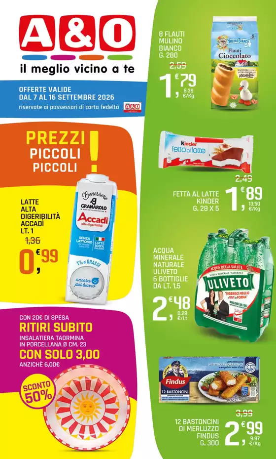 Volantino A&O | Offerte | 2026-09-07T00:00:00.000Z - 2026-09-16T00:00:00.000Z