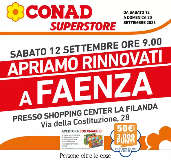 Volantino Conad Superstore | Apriamo rinnovati a Faenza, dal 12 al 20 settembre | 2026-09-12T00:00:00.000Z - 2026-09-20T00:00:00.000Z