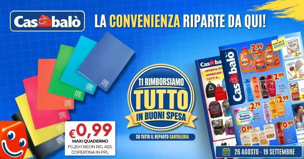 Volantino Casabalò | La convenienza riparte da qui! | 2026-08-26T00:00:00.000Z - 2026-09-19T00:00:00.000Z