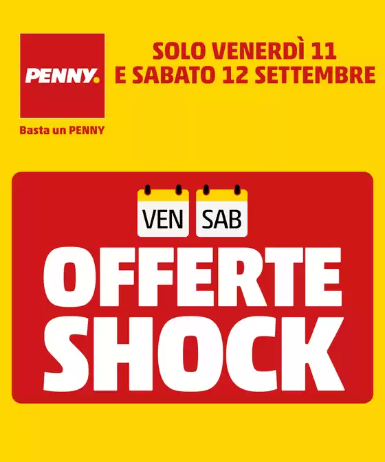 Volantino PENNY a Aisone | Offerte SHOCK | 2026-09-11T00:00:00.000Z - 2026-09-12T00:00:00.000Z