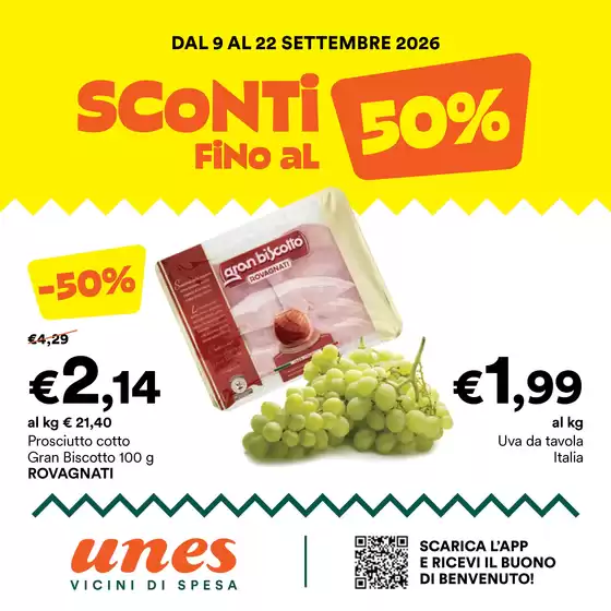 Volantino Unes a Ciampino | Sconti fino al 50% | 2026-09-09T00:00:00.000Z - 2026-09-22T00:00:00.000Z