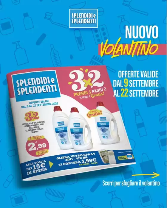 Volantino Splendidi e Splendenti | Prendi 3 paghi 2 | 2026-09-09T00:00:00.000Z - 2026-09-22T00:00:00.000Z