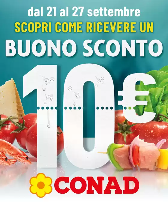 Volantino Conad a | BUONO SCONTO 10€ | 2026-09-21T00:00:00.000Z - 2026-09-27T00:00:00.000Z