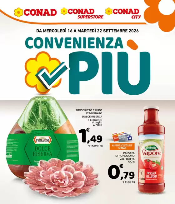 Volantino Conad City a | Convenienza Più | 2026-09-16T00:00:00.000Z - 2026-09-22T00:00:00.000Z