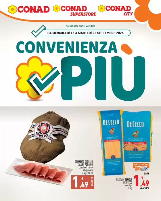 Volantino Conad Superstore a Reggio Calabria | CONVENIENZA PIU | 2026-09-16T00:00:00.000Z - 2026-09-22T00:00:00.000Z