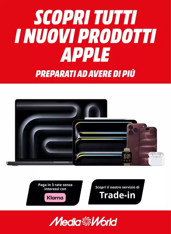 Volantino MediaWorld a Trieste | Scopri tutti i nuovi prodotti apple | 2026-09-21T00:00:00.000Z - 2026-10-15T00:00:00.000Z